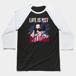 Life is always DAIJOBU - White Baseball T-Shirt